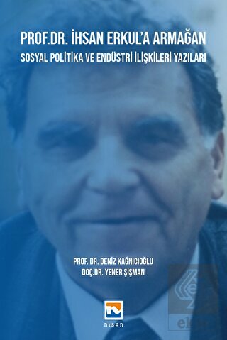 Prof. Dr. İhsan Erkul'a Armağan
