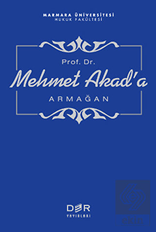 Prof. Dr. Mehmet Akad\'a Armağan