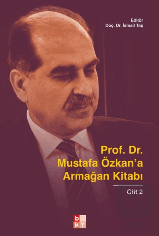 Prof. Dr. Mustafa Özkan'a Armağan Kitabı - 2