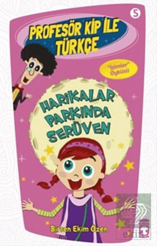 Profesör Kip ile Türkçe 5 - Harikalar Parkında Ser