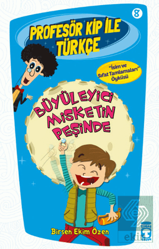 Profesör Kip ile Türkçe 8 - Büyüleyici Misketin Pe