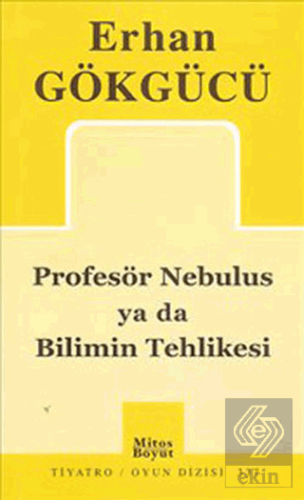 Profesör Nebulus ya da Bilimin Tehlikesi