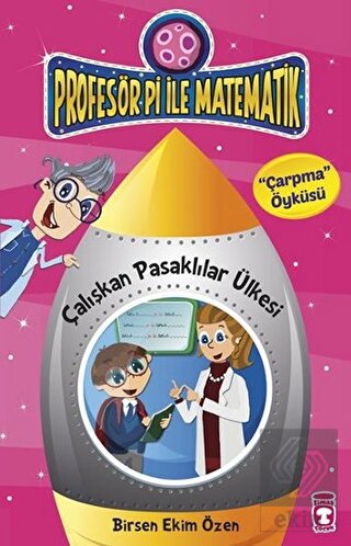 Profesör Pi ile Matematik - Çalışkan Pasaklılar Ül