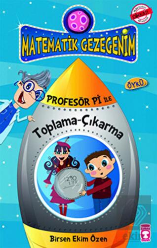 Profesör Pi ile Matematik - Harikalar Diyarına Düş