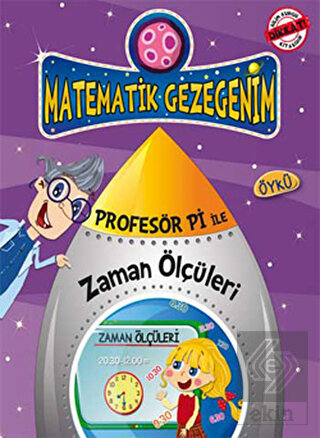 Profesör Pi ile Matematik - Zaman Ustasının Yolcul
