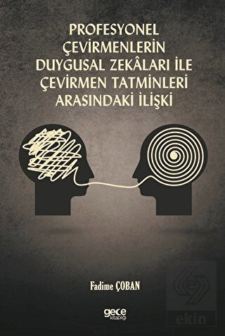 Profesyonel Çevirmenlerin Duygusal Zekaları ile Çe