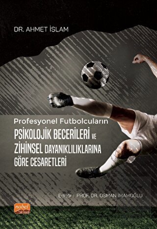 Profesyonel Futbolcuların Psikolojik Becerileri ve
