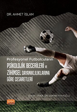 Profesyonel Futbolcuların Psikolojik Becerileri ve