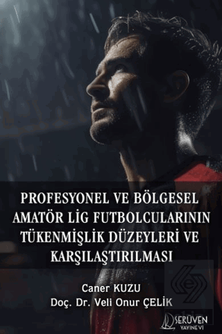 Profesyonel ve Bölgesel Amatör Lig Futbolcularının Tükenmişlik Düzeyleri ve Karşılaştırılması