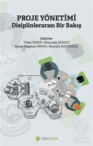 Proje Yönetimi Disiplinlerarası Bir Bakış