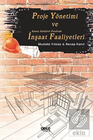 Proje Yönetimi ve Kamu Sektörü Özelinde İnşaat Faa
