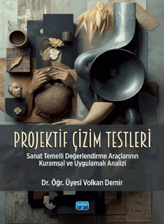 Projektif Çizim Testleri - Sanat Temelli Değerlendirme Araçlarının Kur