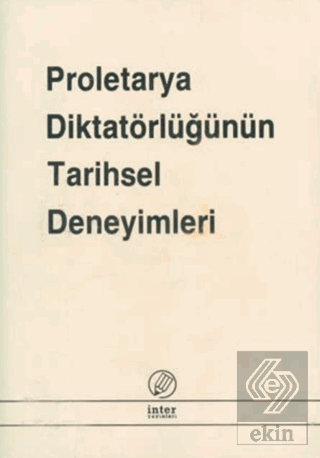 Proletarya Diktatörlüğünün Tarihsel Deneyimleri