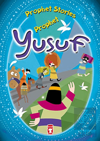 Prophet Yusuf - Prophet Stories