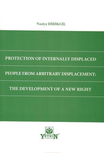 Protection of Internally Displaced People from Arbitrary Displacement: