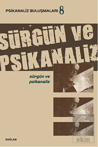 Psikanaliz Buluşmaları 8 - Sürgün ve Psikanaliz