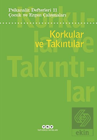 Psikanaliz Defterleri 11: Korkular ve Takıntılar