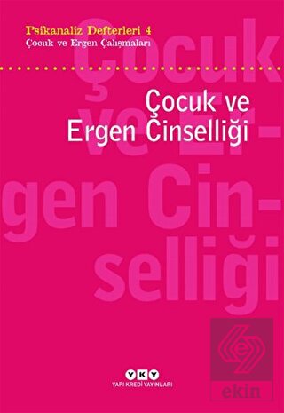 Psikanaliz Defterleri 4 - Çocuk ve Ergen Çalışmala