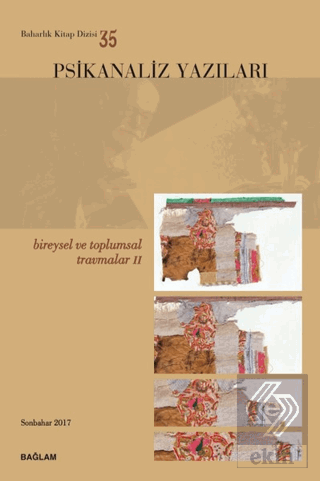 Psikanaliz Yazıları 35 - Bireysel ve Toplumsal Tra