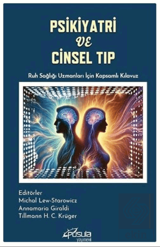Psikiyatri ve Cinsel Tıp Ruh Sağlığı Uzmanları İçin Kapsamlı Kılavuz