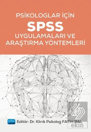 Psikologlar İçin SPSS Uygulamaları ve Araştırma Yö
