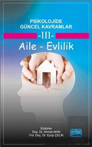 Psikolojide Güncel Kavramlar - 3 Aile - Evlilik