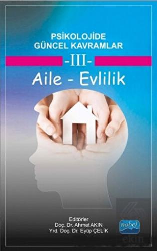 Psikolojide Güncel Kavramlar - 3 Aile - Evlilik