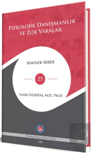 Psikolojik Danışmanlık Ve Zor Vakalar