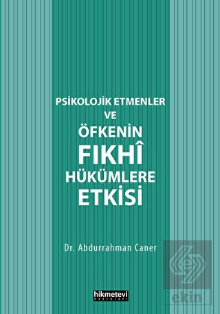 Psikolojik Etmenler Ve Öfkenin Fıkhî Hükümlere Etk