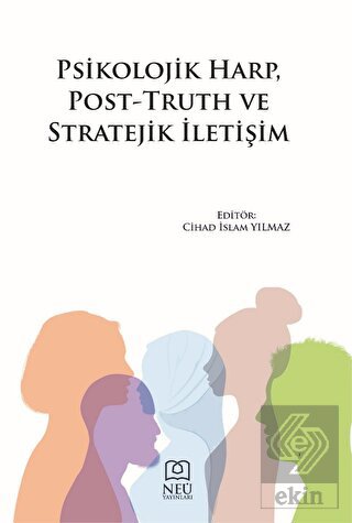Psikolojik Harp, Post-Truth ve Stratejik İletişim