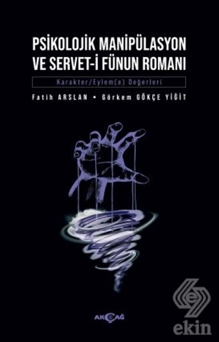Psikolojik Manipülasyon ve Servet-i Fünun Romanı