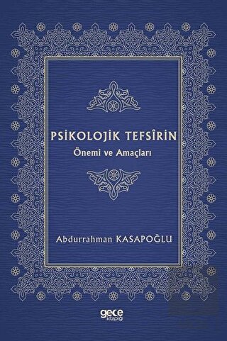 Psikolojik Tefsirin Önemi ve Amaçları