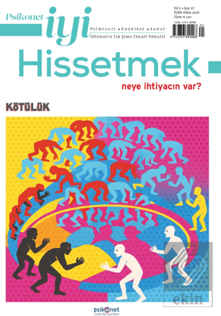 Psikonet İyi Hissetmek Sayı: 27 - Neye İhtiyacın Var? Kötülük