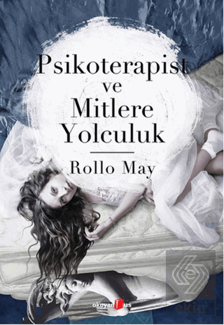Psikoterapist ve Mitlere Yolculuk