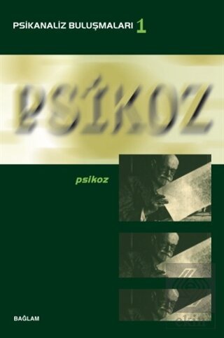 Psikoz - Psikanaliz Buluşmaları 1