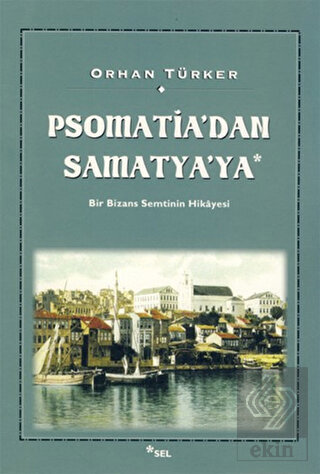 Psomatia'dan Samatya'ya