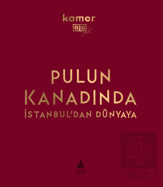 Pulun Kanadında İstanbul'dan Dünyaya