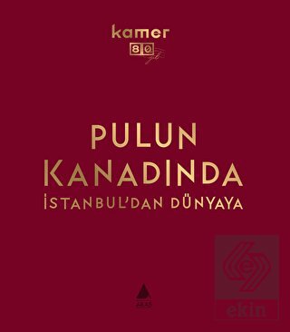 Pulun Kanadında İstanbul'dan Dünyaya