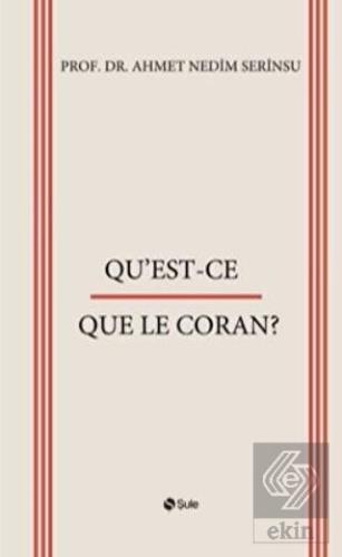 Qu'Est - Ce - Quele Le Coran?