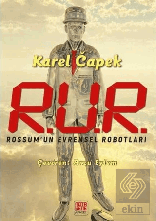 R.U.R Rossum'un Evrensel Robotları