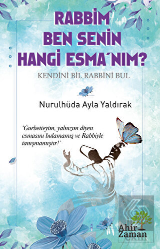 Rabbim Ben Senin Hangi Esma'nım?