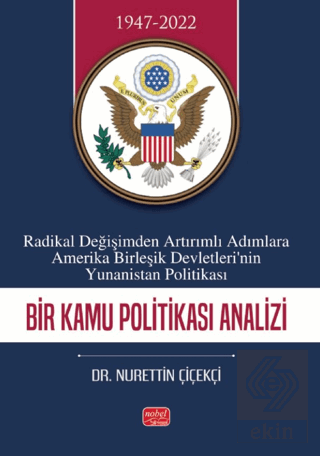 Radikal Değişimden Artırımlı Adımlara Amerika Birleşik Devletleri'nin Yunanistan Politikası