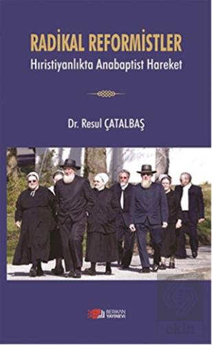 Radikal Reformistler - Hıristiyanlıkta Anabaptist 