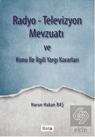 Radyo-Televizyon Mevzuatı ve Konu ile İlgili Yargı