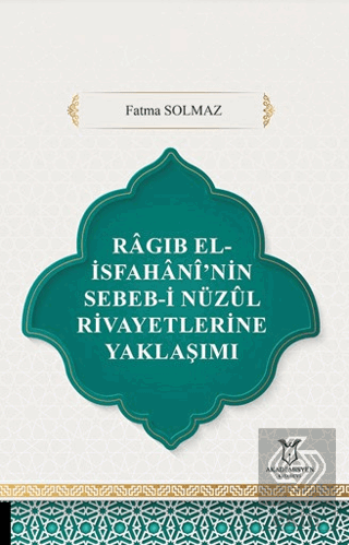 Ragıb El-İsfahani'nin Sebeb-i Nüzul Rivayetlerine Yaklaşımı