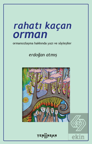 Rahatı Kaçan Orman
