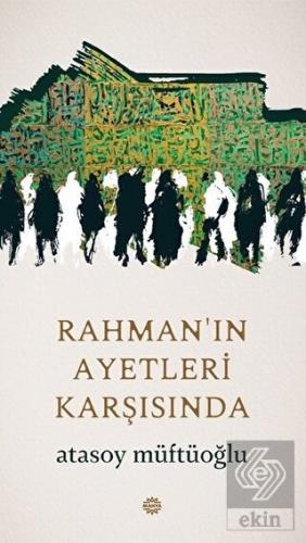 Rahman\'ın Ayetleri Karşısında
