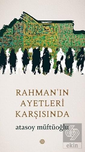 Rahman\'ın Ayetleri Karşısında