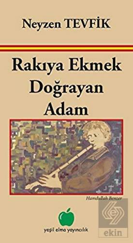 Rakıya Ekmek Doğrayan Adam
