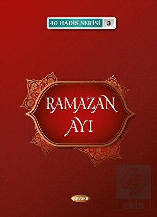 Ramazan Ayı (40 Hadis Serisi 3)